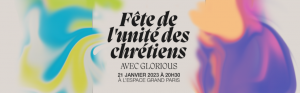 Fêter avec le Groupe GLORIUS, l'unité des chrétiens @ Espace Grand Paris